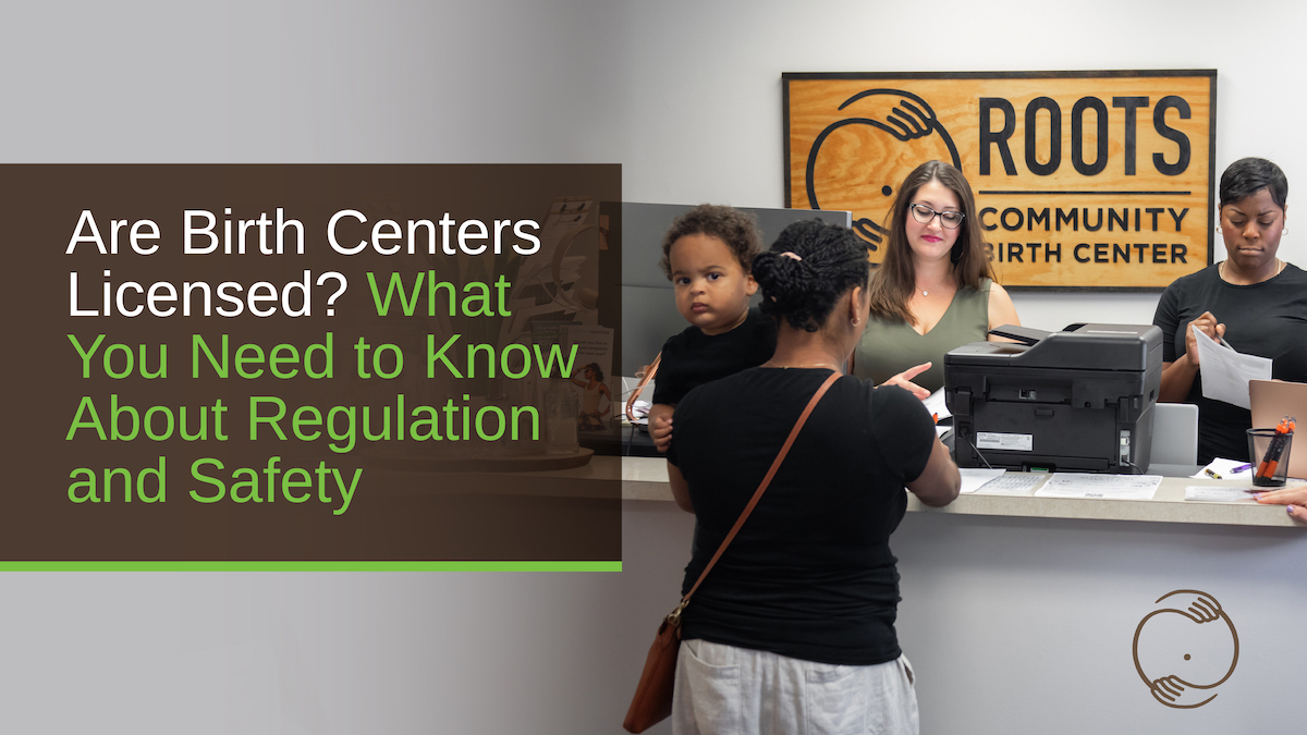 Are Birth Centers Licensed? What You Need to Know About Regulation and Safety